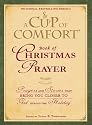 A Cup of Comfort Book of Christmas Prayer: Prayers and Stories that Bring You Closer to God During the Holiday