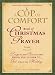 A Cup of Comfort Book of Christmas Prayer: Prayers and Stories that Bring You Closer to God During the Holiday