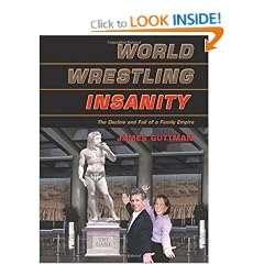 World Wrestling Insanity: The Decline and Fall of a Family Empire