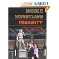 World Wrestling Insanity: The Decline and Fall of a Family Empire