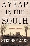 A Year in the South: Four Lives in 1865