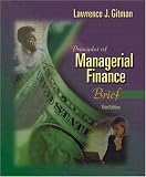 Principles of Managerial Finance, Brief + FinanceWorks (3rd Edition)