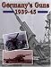 Germany's Guns, 1939-45