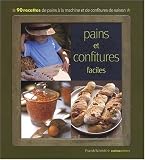 Revue Editions Rustica  / Pains et confitures faciles : 90 Recettes de pains à la machine et de confitures de saison