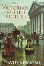 The Victorian World Picture: Perceptions and Introspections in an Age of Change