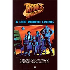 A Life Worth Living: A Collection of Short Stories (Professor Bernice Summerfield)