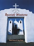 Spanish Missions (Historic Communities: a Bobbie Kalman Series)
