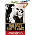 We'll Always Have the Movies: American Cinema during World War II by Robert L. McLaughlin and Sally E. Parry