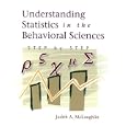 Understanding Statistics in the Behavioral Sciences: Step by Step by Judith A. McLaughlin