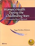 Women's Health During the Childbearing Years: A Community-Based Approach