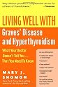 Living Well with Graves Disease (Living Well (Collins))