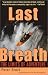 Last Breath: The Limits of Adventure