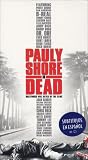 Pauly Shore Is Dead [VHS]