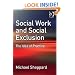 Social Work and Social Exclusion: The Idea of Practice