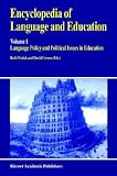 cover of Encyclopedia of Language and Education, Volume 1: Language Policy and Political Issues in Education (Encyclopedia of Language and Education)
