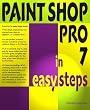 Paint Shop Pro 7 in Easy Steps