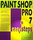 Paint Shop Pro 7 in Easy Steps (In Easy Steps)