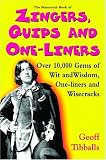 The Mammoth Book of Zingers, Quips, and One-Liners: Over 8,000