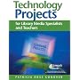 Technology Projects: For Library Media Specialists and Teachers
