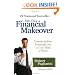 The Six-Day Financial Makeover: Transform Your Financial Life in Less Than a Week!