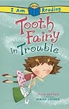 Tooth Fairy in Trouble (I Am Reading)