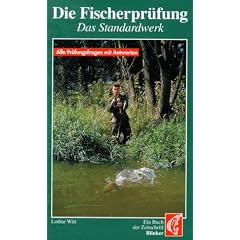 Die Fischerpr�fung. Das Standardwerk. Alle Pr�fungsfragen mit Antworten