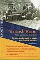 Scottish Roots: Step-by-Step Guide for Ancestor Hunters (Step By Step Guide)