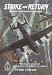 Strike and Return: The Unit History of 460 Raaf Heavy Bomber Squadron