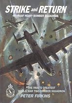 Strike and Return: The Unit History of 460 Raaf Heavy Bomber Squadron