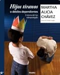 Hijos tiranos o d�biles dependientes