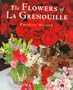 The Flowers of La Grenouille