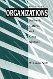 Organizations: Rational, Natural, and Open Systems (5th Edition)