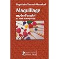 Maquillage mode d'emploi : La le�on de maquillage
