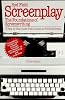 Screenplay: The Foundations of Screenwriting; A step-by-step guide from concept to finished script