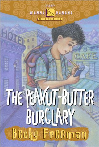 The Peanut-Butter Burglary (Camp Wanna Banana Mysteries)