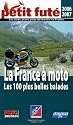 Le Petit Fut&eacute; La France &agrave; moto : Les 100 plus belles balades