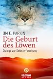 Die Geburt des Löwen: Dialoge zur Selbsterforschung Cover image
