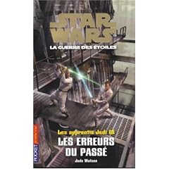 Star wars, La guerre des �toiles - Les apprentis Jedi, tome 18 : Les erreurs du pass�