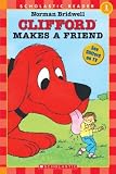 Clifford Makes A Friend (level 1) (Clifford)