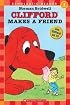 Clifford Makes A Friend (level 1) (Clifford)