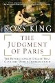 The Judgment of Paris: The Revolutionary Decade That Gave the World Impressionism