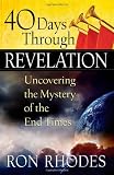 40 Days Through Revelation: Uncovering the Mystery of the End Times