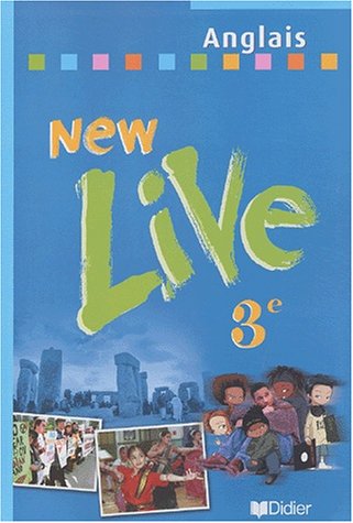 New Live : Anglais, 3e LV1 (Livre de l élève)