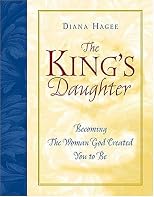 The King's Daughter Becoming The Woman God Created You To Be