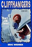 Cliffhangers 2: Don t Look Down! (Cliffhangers, No. 2)