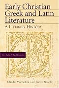 Early Christian Greek And Latin Literature: A Literary History (2 volume Set)