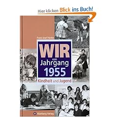Wir vom Jahrgang 1955: Kindheit und Jugend