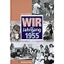 Wir vom Jahrgang 1955: Kindheit und Jugend von Franz-Josef Hanke