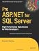 Pro ASP.NET for SQL Server: High Performance Data Access for Web Developers (Proffesional Reference Series)