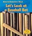 Search : Wood: Let's Look at a Baseball Bat (Heinemann Read and Learn)